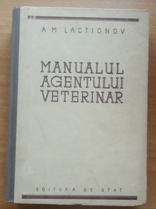A. M. LACTIONOV - MANUALUL AGENTULUI VETERINAR