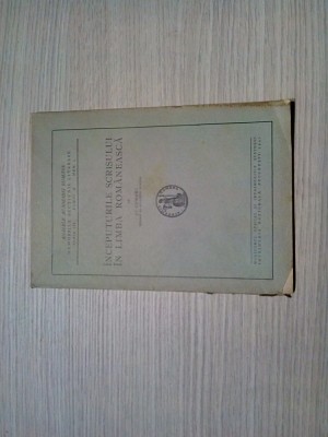 INCEPUTURILE SCRISULUI IN LIMBA ROMANEASCA - St. Ciobanu -1941, 58 p.+XVII pl. foto