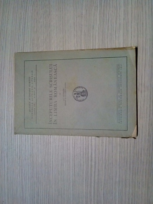 INCEPUTURILE SCRISULUI IN LIMBA ROMANEASCA - St. Ciobanu -1941, 58 p.+XVII pl.