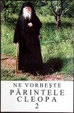 NE VORBESTE PARINTELE CLEOPA 2-PARINTELE CLEOPA-355908