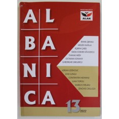 ALBANICA , REVISTA STIINTIFICA SI DE CULTURA A ASOCIATIEI ALBANEZILOR DIN ROMANIA , NR. 13 , 2022