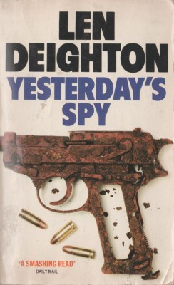 Len Deighton - Yesterday&amp;#039;s Spy (spionaj, lb. engleza) foto