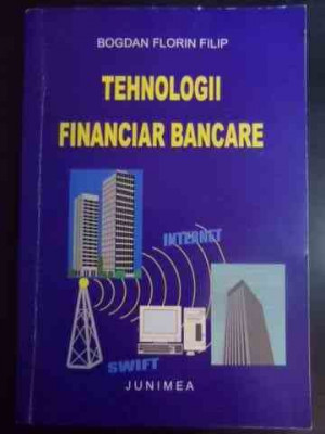 Tehnologii Financiar Bancare - Bogdan Florin Filip ,544849 foto