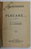 PLECARE ...roman de ROLAND DORGELES , 1933