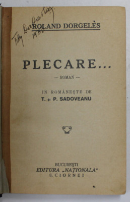 PLECARE ...roman de ROLAND DORGELES , 1933 foto