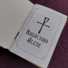 Brosura veche RUGACIUNI ALESE,Carte religioasa folosita stare conform foto