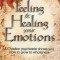 Feeling and Healing Your Emotions