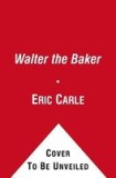 Walter the Baker