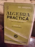Algebra Practica clasa a 4-a, Gr. Orasanu - Editia IX, Cartea Romaneasca, 100 pagini