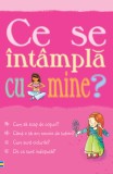 Cumpara ieftin Pentru Fete - Ce Se Intampla Cu Mine?, Susan Meredith,Nancy Leschnikoff - Editura Curtea Veche