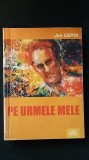 Jon Cepoi - Pe urmele mele (autograf/dedicatie) Basarabia SUA exilul romanesc