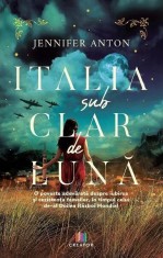 Italia sub clar de lună - Paperback brosat - Jennifer Anton - Creator