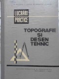 TOPOGRAFIE SI DESEN TEHNIC LUCRARI PRACTICE-M. RADULESCU, P. IONESCU, M. MEASNICOV, A. BARSAN-231236