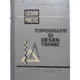 TOPOGRAFIE SI DESEN TEHNIC LUCRARI PRACTICE-M. RADULESCU, P. IONESCU, M. MEASNICOV, A. BARSAN-231236