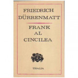 Friedrich Durrenmatt - Frank al cincilea - Istoria unei banci particulare - 106930