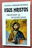 Iisus Hristos prototip al icoanei sale. Ed. DEISIS, 1994 - Sf. Teodor Studitul, Alta editura