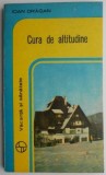 Cura de Altitudine - Ioan Dragan - Carte Tratament Naturist, Medicina Alternativa