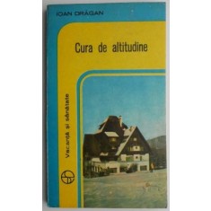 Cura de altitudine &ndash; Ioan Dragan