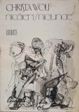 NICAIERI. NICIUNDE - Christa Wolf, Editura Univers, 1984, Romana, Roman, 110 pagini