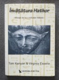 Tom Kenyon; Virginia Essene - &Icirc;nvățătura Hathor: mesaje de la o civilizație...