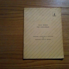 IULIU MANIU - Trei Discursuri - Al. Aurel S. Morariu (selectie) - 1991, 45p