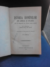 ISTORIA ROMANILOR DIN ARDEAL SI UNGARIA - N. IORGA foto