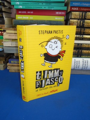 STEPHAN PASTIS - TIMMY FIASCO 3 : NE INTALNIM DIN NOU , 2013 ( CARTONATA ) # foto