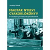 Magyar nyelvi gyakorl&oacute;k&ouml;nyv a 4 oszt&aacute;lyos gimn&aacute;ziumba jelentkezőknek - Vars&aacute;nyi J&oacute;zsef