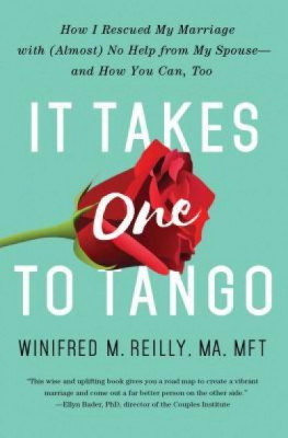 It Takes One to Tango: How I Rescued My Marriage with (Almost) No Help from My Spouse--And How You Can, Too foto