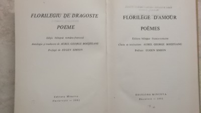 Florilegiu de dragoste (poeme) / Florilege d&amp;#039;amour (poemes) - editie bilingva romano-franceza (vezi detalii pentru livrare in tara) foto