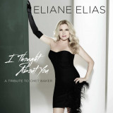 I Thought About You (A Tribute To Chet Baker) | Eliane Elias, Jazz