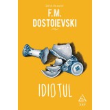 Idiotul - F. M. Dostoievski