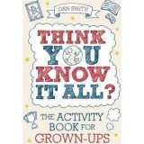 THINK YOU KNOW IT ALL?