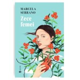 Zece femei - Marcela Serrano
