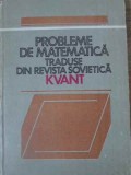 PROBLEME DE MATEMATICA TRADUSE DIN REVISTA SOVIETICA KVANT-COLECTIV-95956
