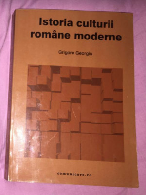 Istoria culturii romane moderne / Grigore Georgiu foto