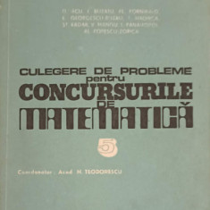 CULEGERE DE PROBLEME PENTRU CONCURSURILE DE MATEMATICA-N. TEODORESCU, D. ACU SI COLAB.