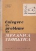 Culegere de probleme de mecanica teoretica