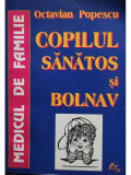 Octavian Popescu - Copilul sanatos si bolnav (1998)