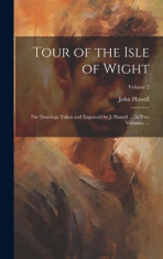 Tour of the Isle of Wight: The Drawings Taken and Engraved by J. Hassell. ... in Two Volumes. ...; Volume 2 foto