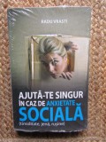 AJUTA-TE SINGUR IN CAZ DE ANXIETATE SOCIALA - Radu Vrasti IN TIPLA