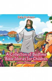 A Collection of Bedtime Bible Stories for Children. Children&#039;s Jesus Book