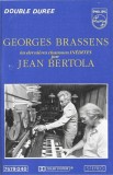 Georges Brassens &ndash; Jean Bertola - Les Derni&egrave;res Chansons In&eacute;dites Par Jean Bertola, Caseta audio