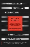 Putin&#039;s People: How the KGB Took Back Russia and Then Took on the West