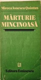 Mircea Ionescu Quintus - Marturie Mincinoasa _ carte _ Ed Eminescu 1983 Bucuresti