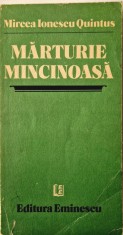 Mircea Ionescu Quintus - Marturie Mincinoasa _ carte _ Ed Eminescu 1983 Bucuresti