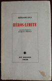 GHERASIM LUCA: HEROS-LIMITE (editia princeps 1953/cu 3 desene de JACQUES HEROLD)