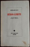 GHERASIM LUCA: HEROS-LIMITE (editia princeps 1953/cu 3 desene de JACQUES HEROLD)