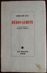 GHERASIM LUCA: HEROS-LIMITE (editia princeps 1953/cu 3 desene de JACQUES HEROLD)