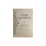 Ever Faithful: A 365-Day Devotional